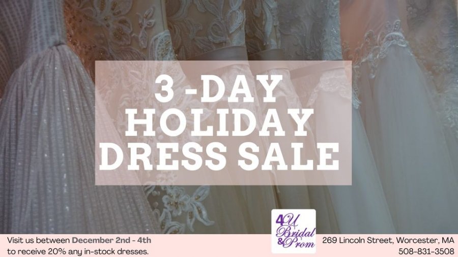 4 U Bridal and Prom 3-Day Holiday Dress Sale