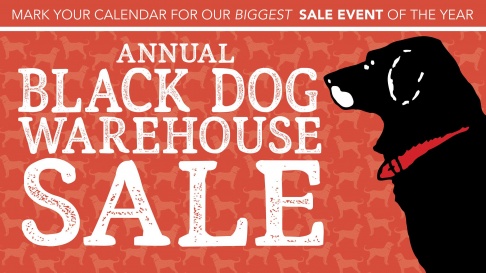 The Black Dog Annual Warehouse Sale - 2